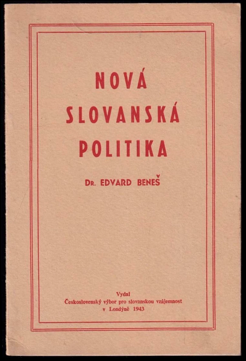 Levně Nová slovanská politika (Edvard Beneš, 1943)
