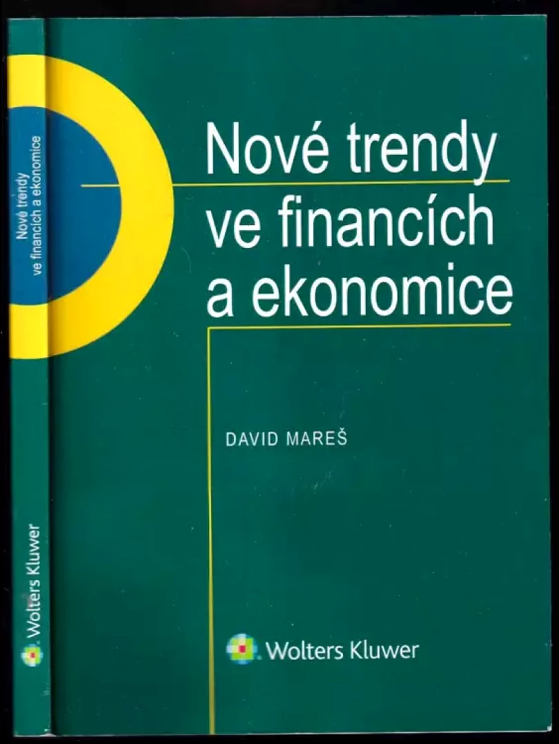 Nové trendy ve financích a ekonomice (David R Mares, 2017)