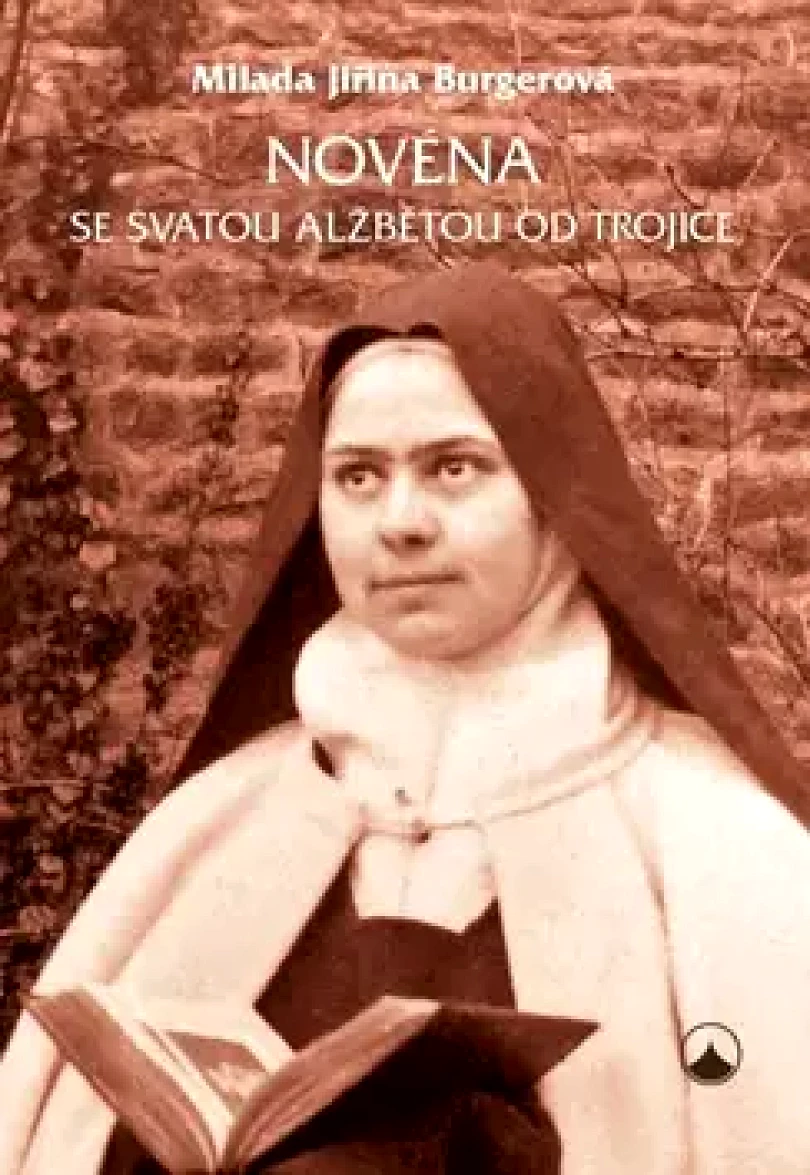 Novéna se svatou Alžbětou od Trojice (Milada Burgerová,, 2016)