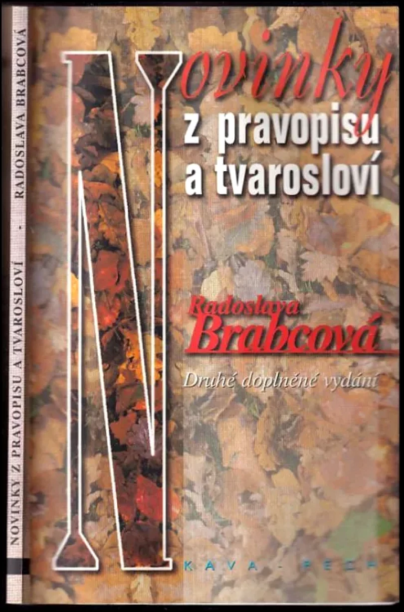 Novinky z pravopisu a tvarosloví (Radoslava Kvapilová Brabcová, 2000)