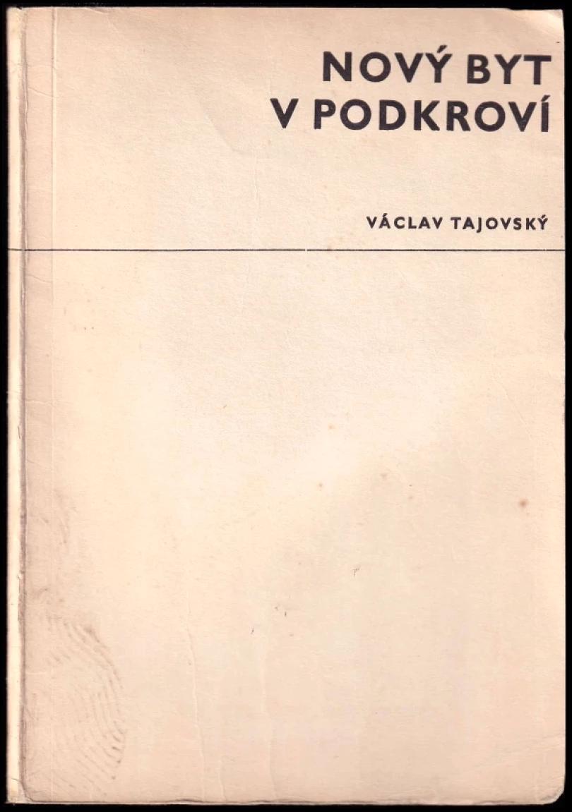 Levně Nový byt v podkroví (Václav Tajovský, 1971)