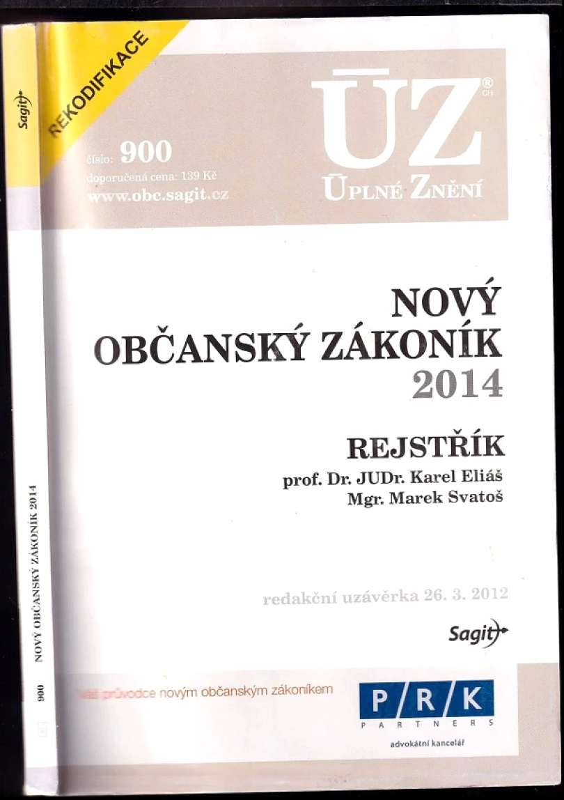 Levně Nový občanský zákoník 2014 - rejstřík - redakční uzávěrka 26. 3. 2012 (Karel Eliáš, 2012)