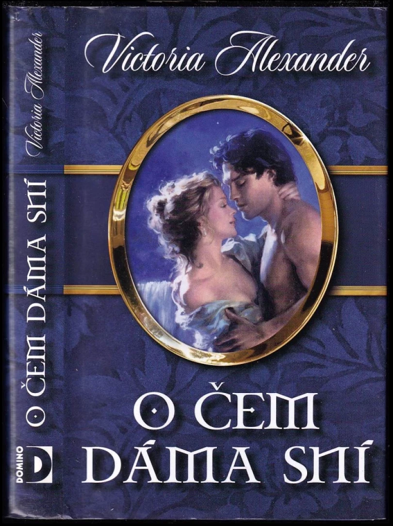Levně O čem dáma sní (Victoria Alexander, 2009)