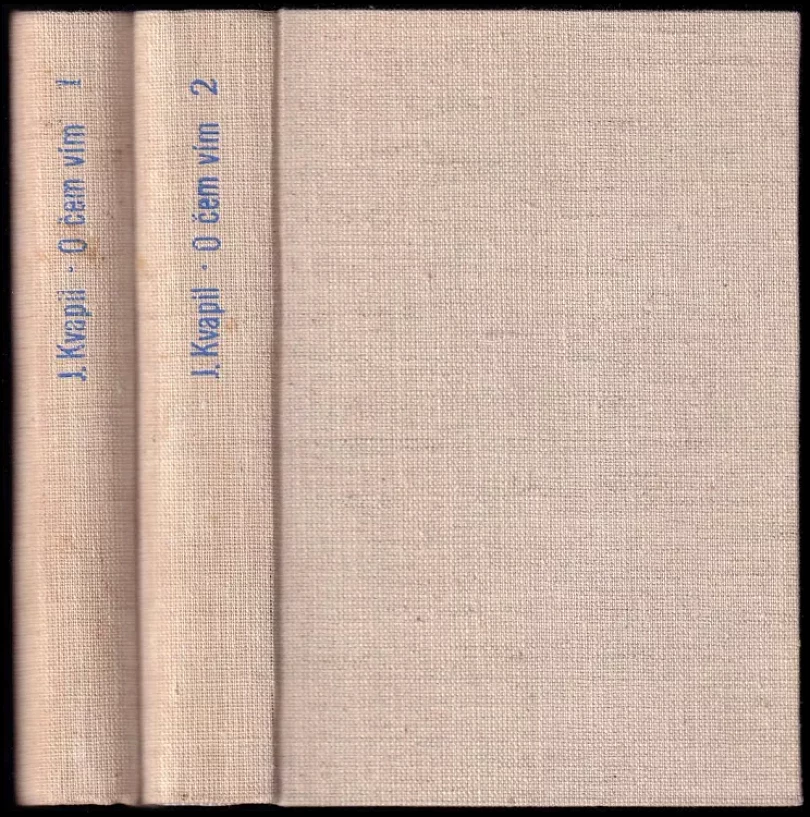 O čem vím : Díl 1-2 (Jaroslav Kvapil, 1946)