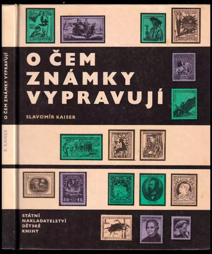 O čem známky vypravují (Slavomír Kaiser, 1967)