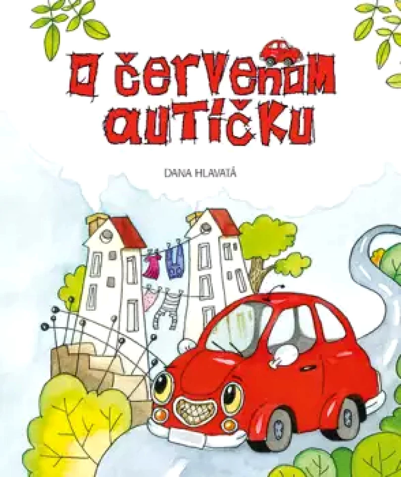 Levně O červenom autíčku (Dana Hlavatá, 2021)