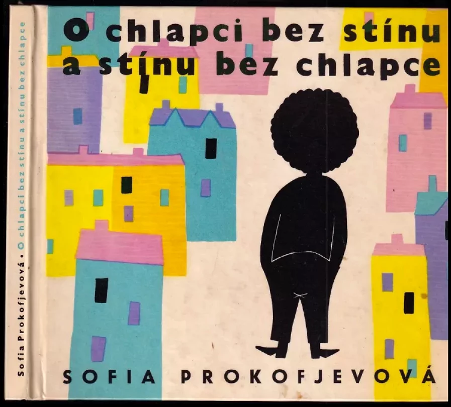 Levně O chlapci bez stínu a stínu bez chlapce (Sof'ja Leonidovna Prokof'jeva, 1963)