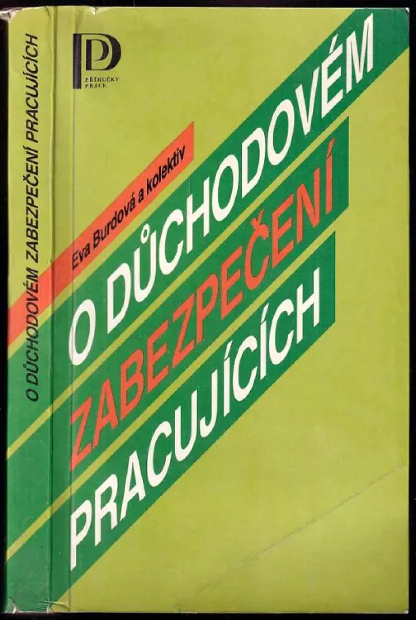 Levně O důchodovém zabezpečení pracujících (Eva Burdová, 1988)