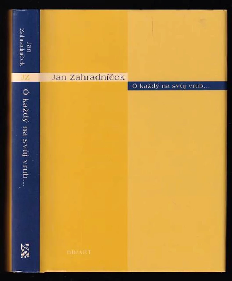 Levně Ó každý na svůj vrub-- (Jan Zahradníček, 2005)