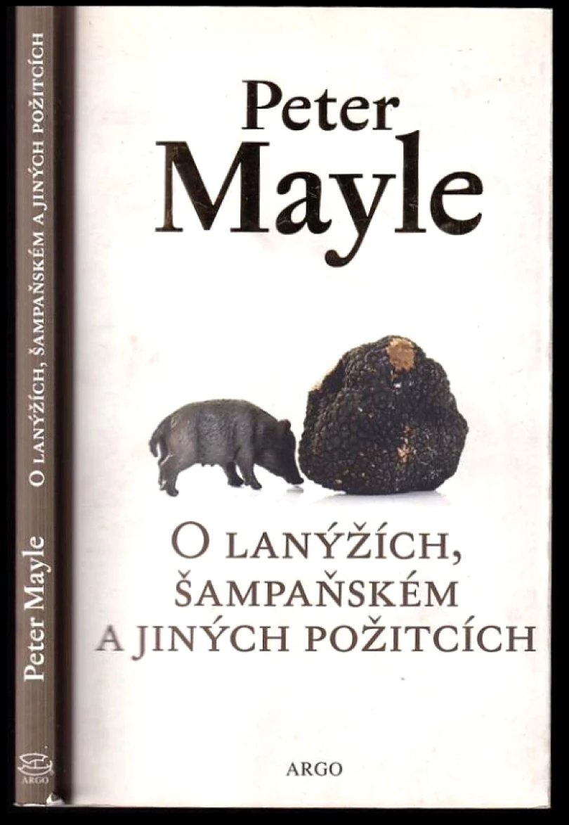 O lanýžích, šampaňském a jiných požitcích (Peter Mayle, 2016)