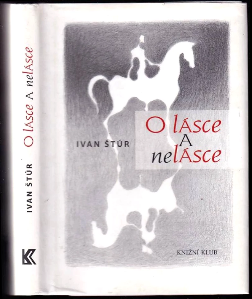 Levně O lásce a nelásce (Ivan Štúr, 2004)