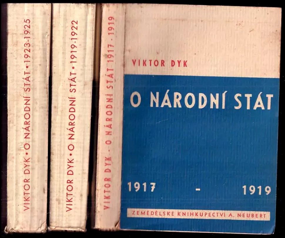 O národní stát : 1917 - 1919 + 1919-1922 + 1923 - 1925 (Viktor Dyk, 1933)