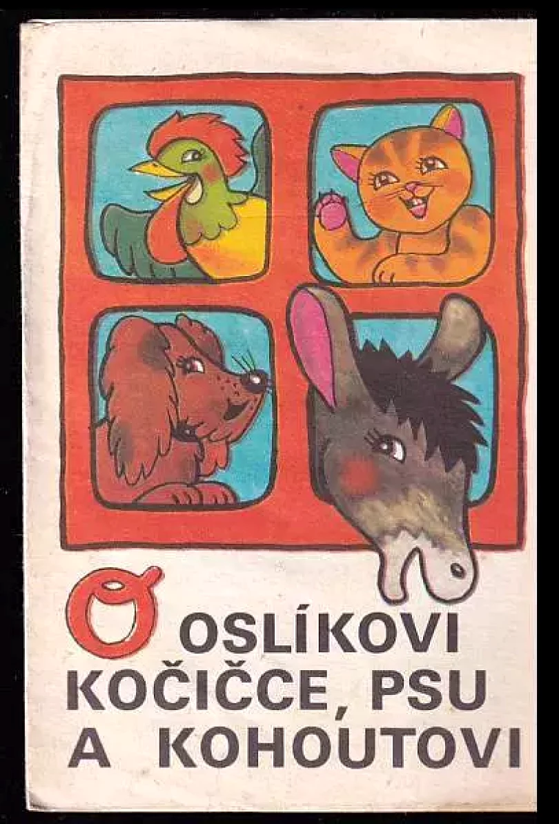 O oslíkovi, kočičce, psu a kohoutovi. Polská pohádka (G Filipov, 1982)