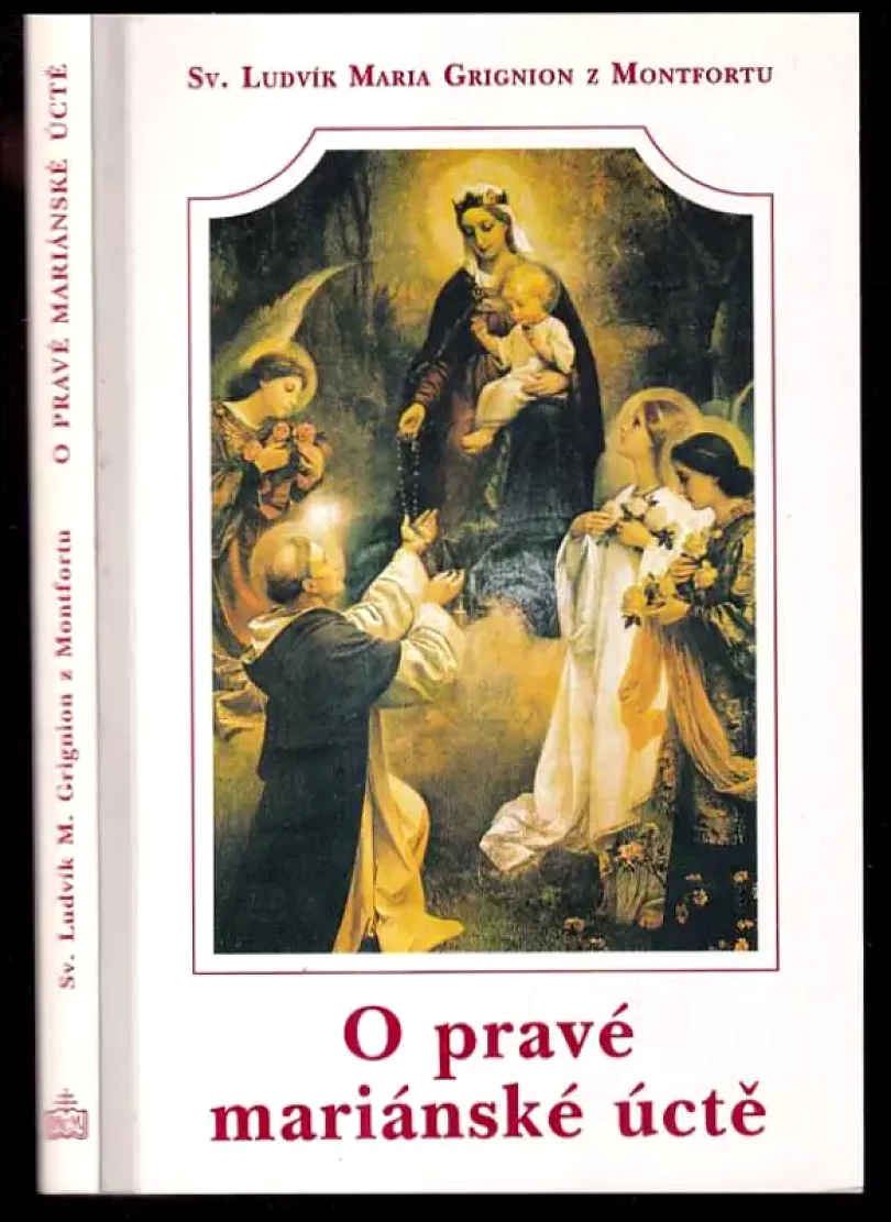 O pravé mariánské úctě (Louis-Marie Grignion de Montfort, 1997)