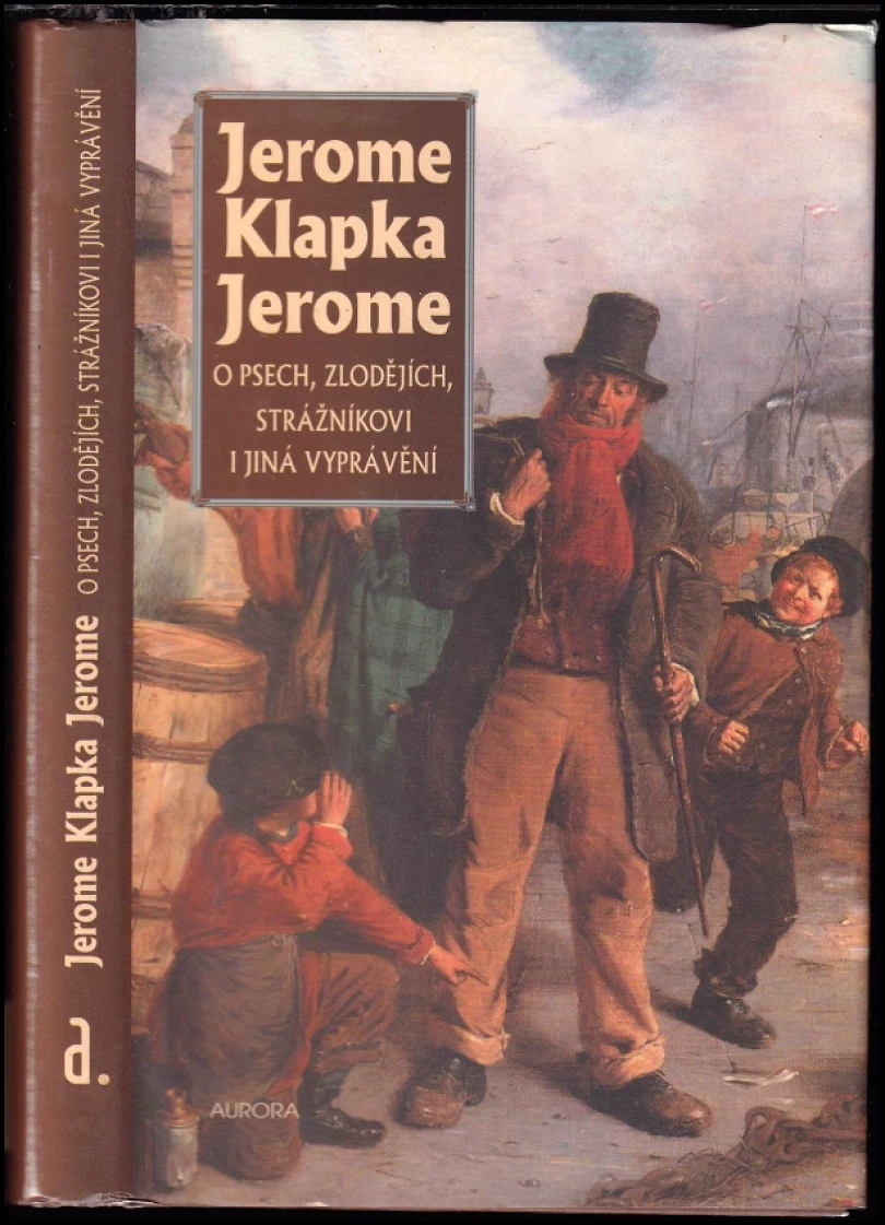 Levně O psech, zlodějích, strážníkovi i jiná vyprávění (Jerome K Jerome, 2001)