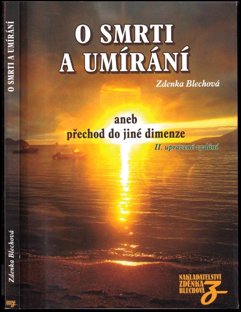 O smrti a umírání, aneb, Přechod do jiné dimenze (Zdenka Blechová, 2011)