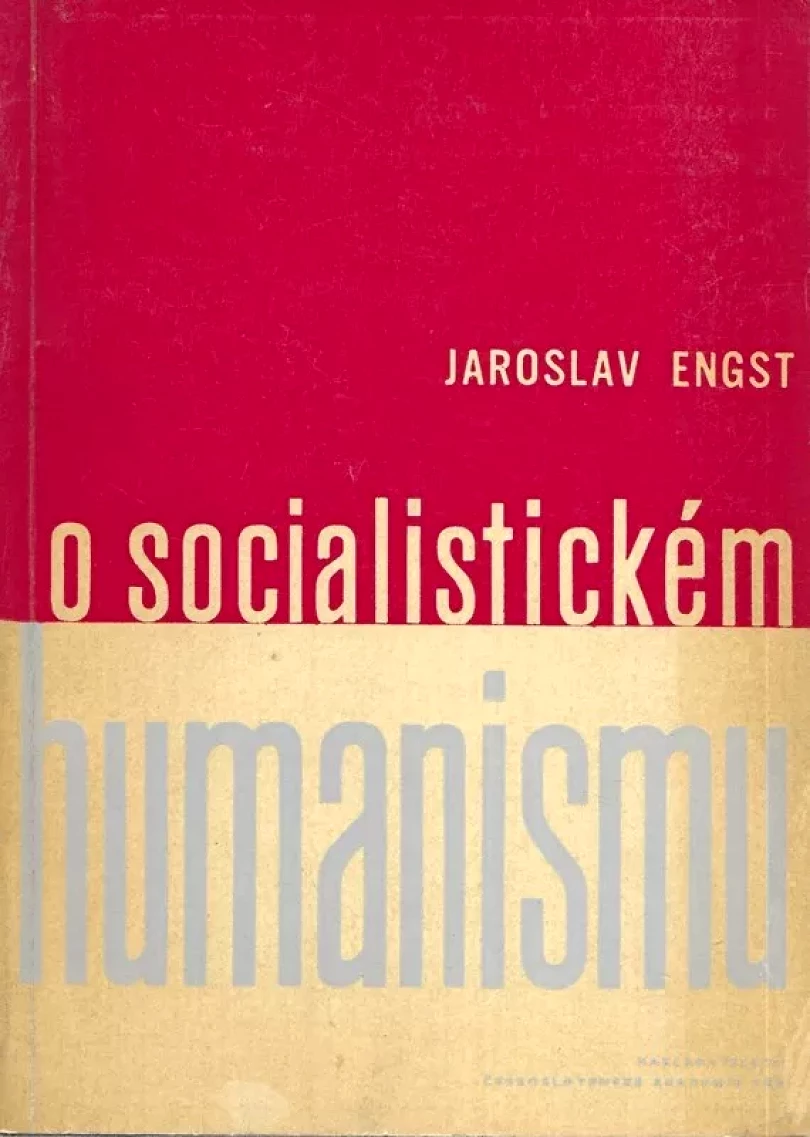 Levně O socialistickém humanismu (Jaroslav Engst, 1962)