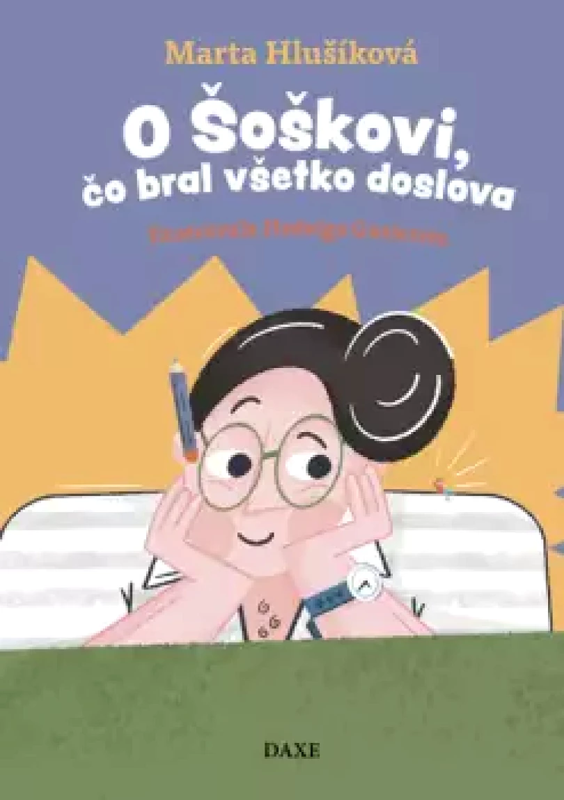 Levně O Šoškovi, čo bral všetko doslova (Marta Hlušíková, 2022)