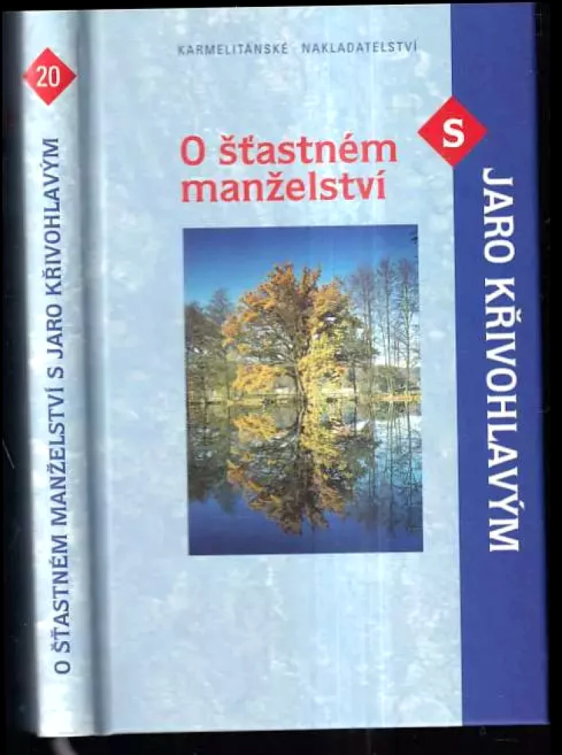 Levně O šťastném manželství s Jaro Křivohlavým (Jaro Křivohlavý, 2005)