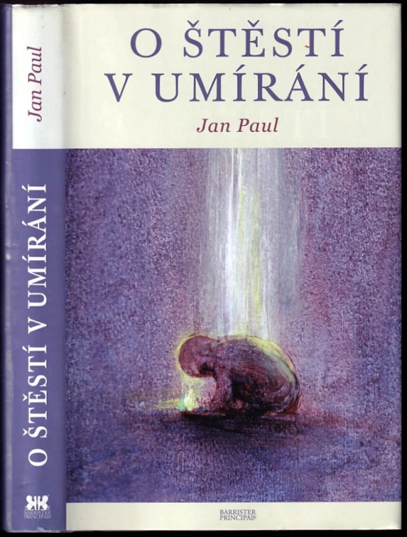 Levně O štěstí v umírání (Jan Paul, 2011)