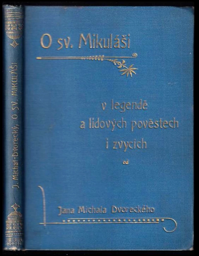 O sv. Mikuláši v legendě a lidových pověstech i zvycích (Jan Michal, 1901)