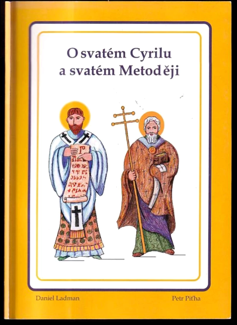 O svatém Cyrilu a o svatém Metodějovi a o Velehradu (Petr Piťha, 2012)