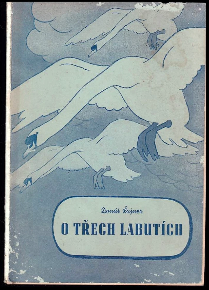 Levně O třech labutích (Donát Sajner, 1944)