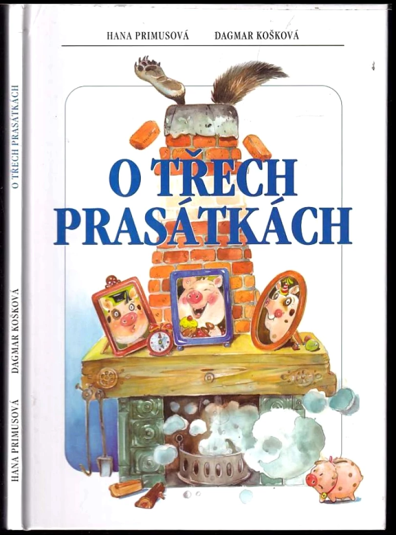 Levně O třech prasátkách (Hana Primusová, 2012)