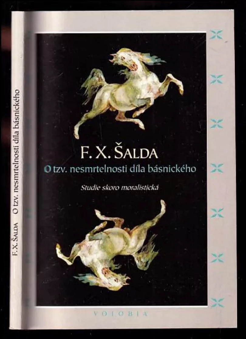 O tzv. nesmrtelnosti díla básnického (F. X Šalda, 1995)