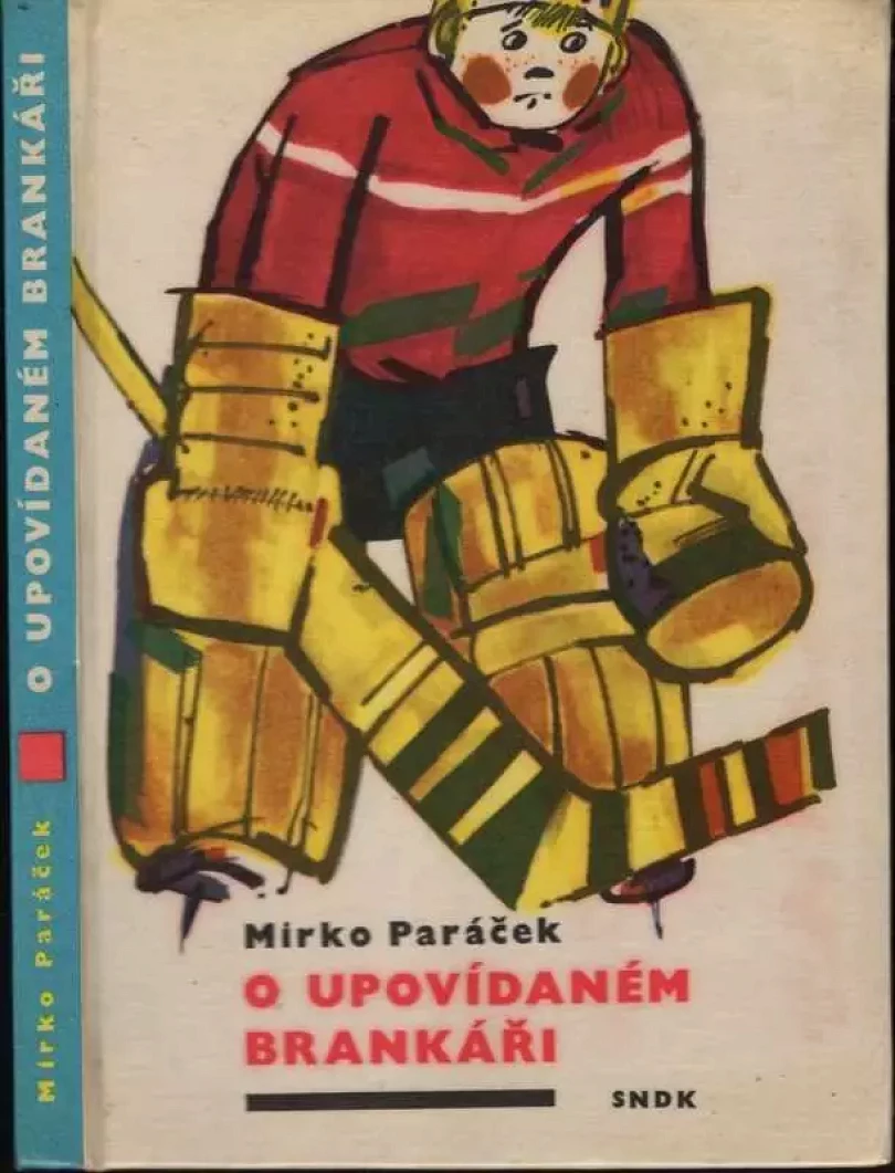 Levně O upovídaném brankáři (Mirko Paráček, 1965)