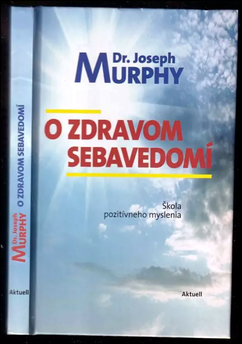 Levně O zdravom sebavedomí (Joseph Murphy, 2011)