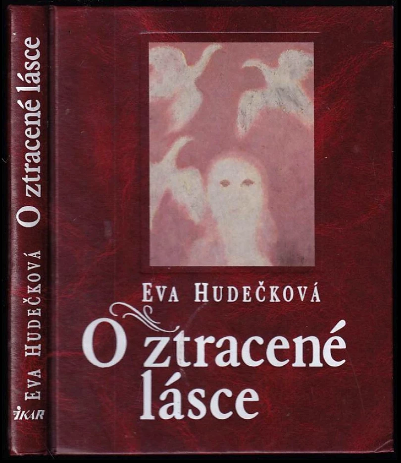 Levně O ztracené lásce (Eva Hudečková, 2002)
