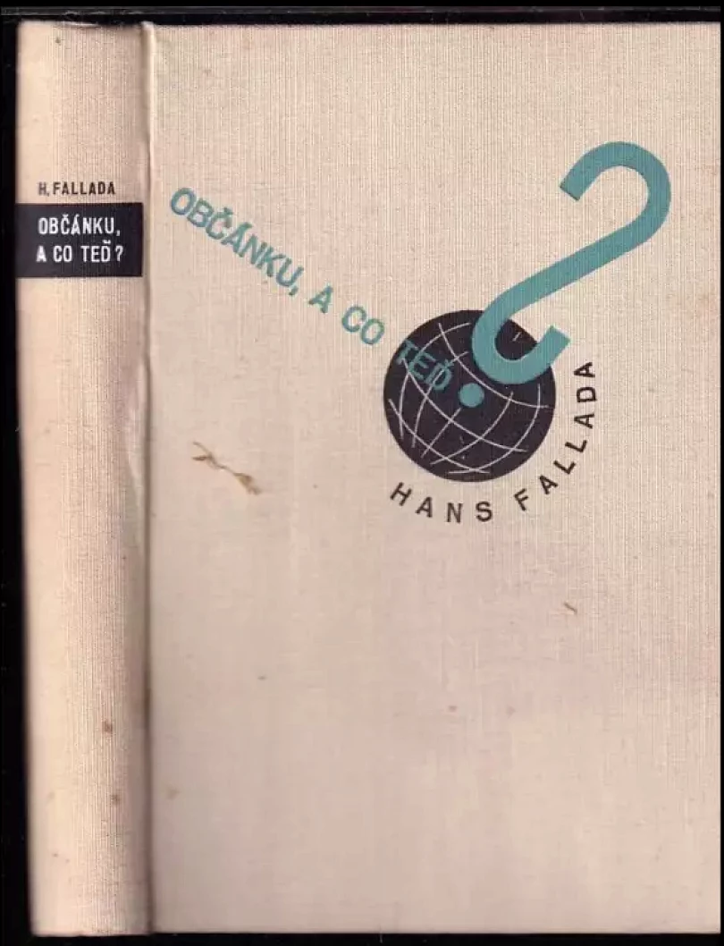 Levně Občánku, a co teď? : Román (Hans Fallada, 1936)