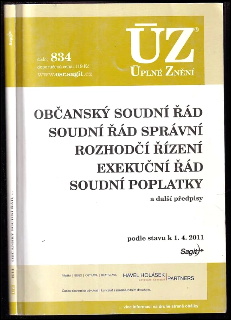 Levně Občanský soudní řád ; Soudní řád správní ; Rozhodčí řízení ; Exekuční řád ; Soudní poplatky a další předpisy : podle stavu k 1.4.2011 (, 2011)...
