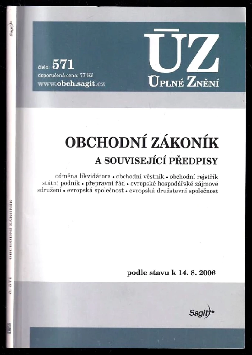 Levně Obchodní zákoník a související předpisy - odměna likvidátora, obchodní věstník, obchodní rejstřík, státní podnik, přepravní řád, evropské hospodářs...
