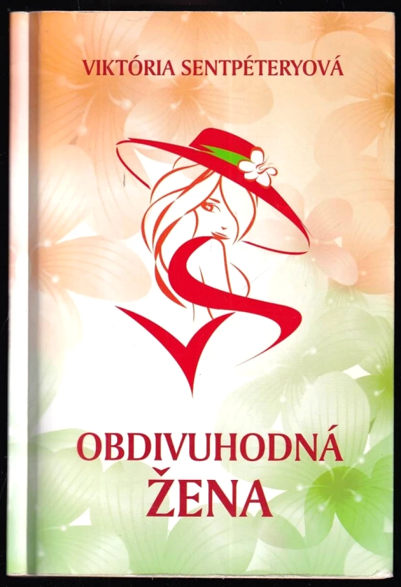 Obdivuhodná žena (Viktória Sentpéteryová, 2012)