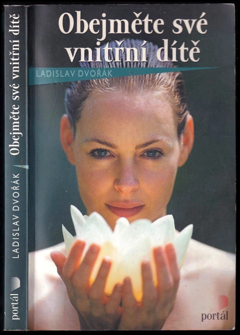 Obejměte své vnitřní dítě (Ladislav S Dvořák, 2004)