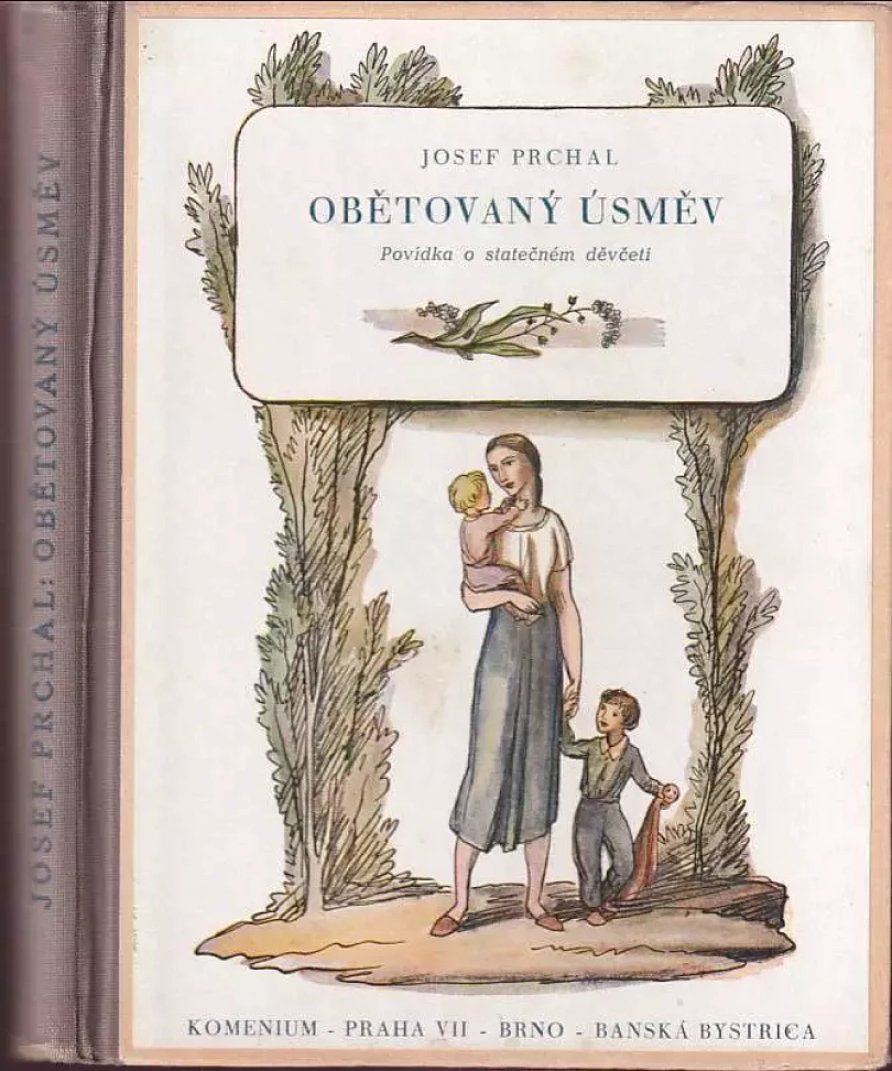 Obětovaný úsměv : Povídka o statečném děvčeti (Josef Prchal, 1948)