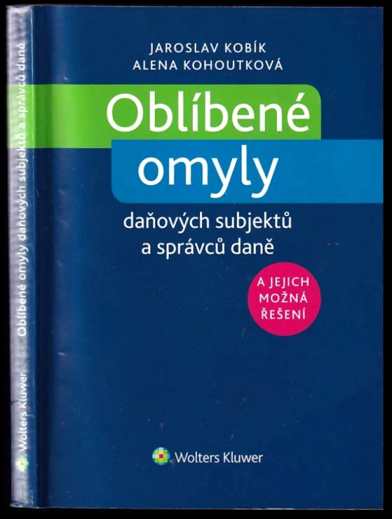 Levně Oblíbené omyly daňových subjektů a správců daně (Jaroslav Kobík, 2014)