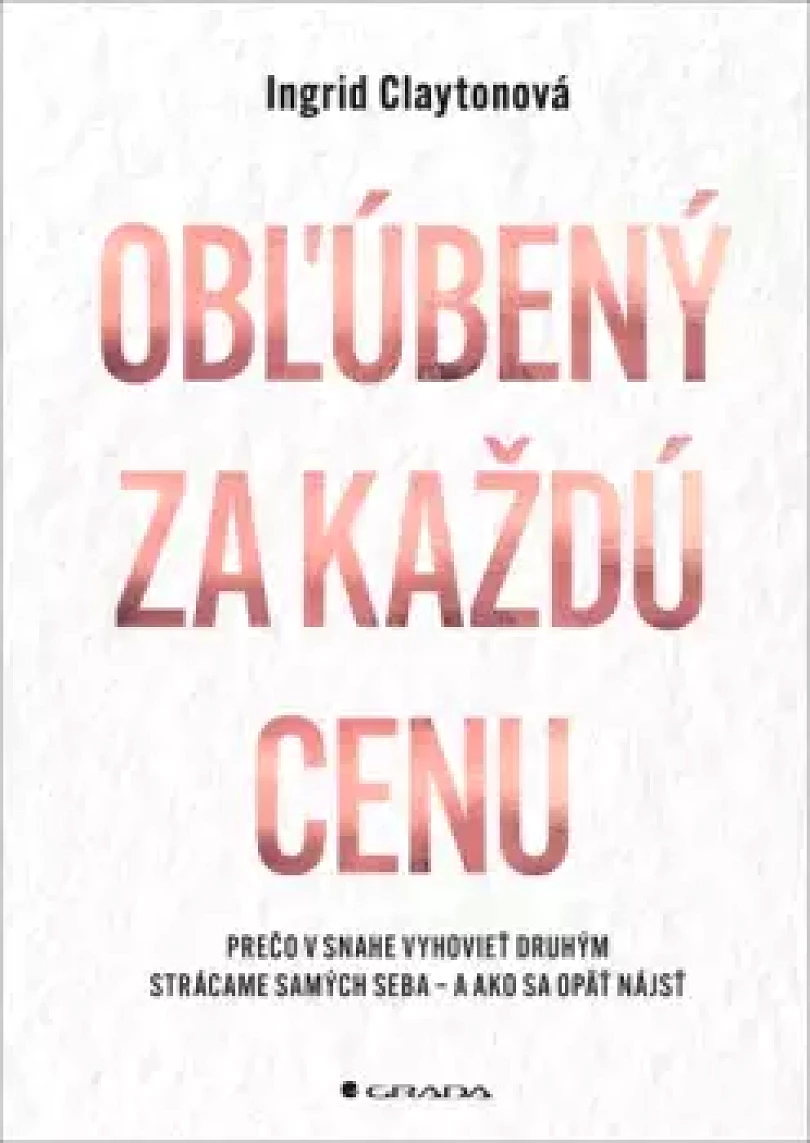 Levně Obľúbený za každú cenu (Ingrid Clayton,, 2026)