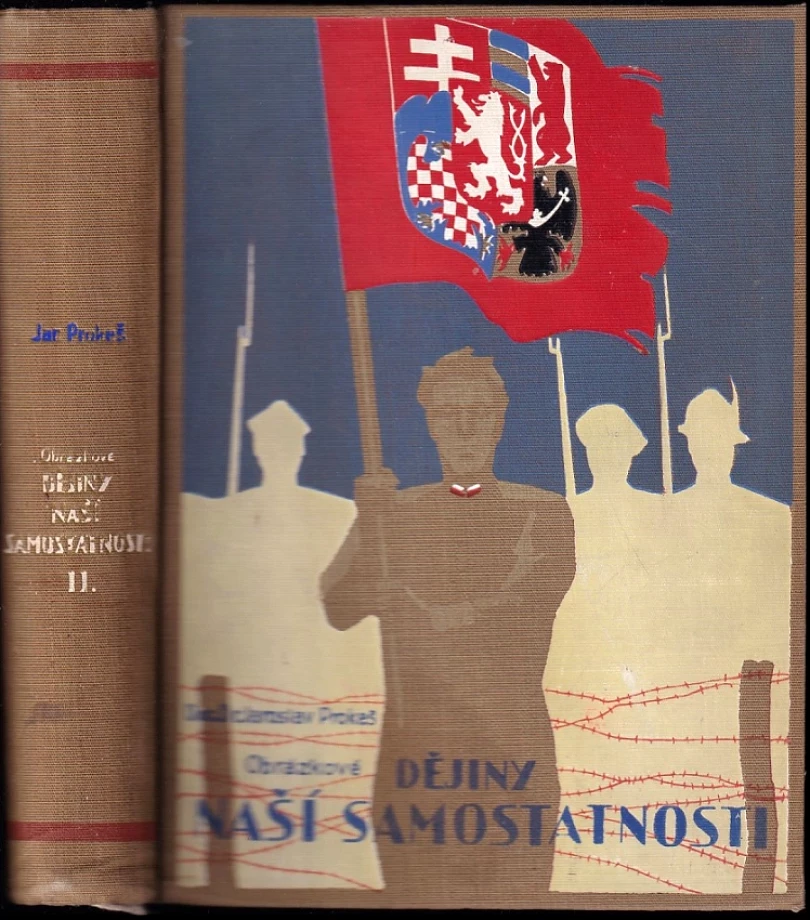 Levně Obrázkové dějiny naší samostatnosti (Jaroslav Prokeš, 1931)