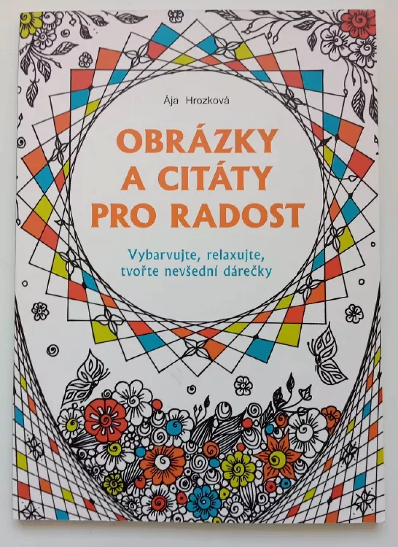 Obrázky a citáty pro radost (Ája Hrozková, 2015)