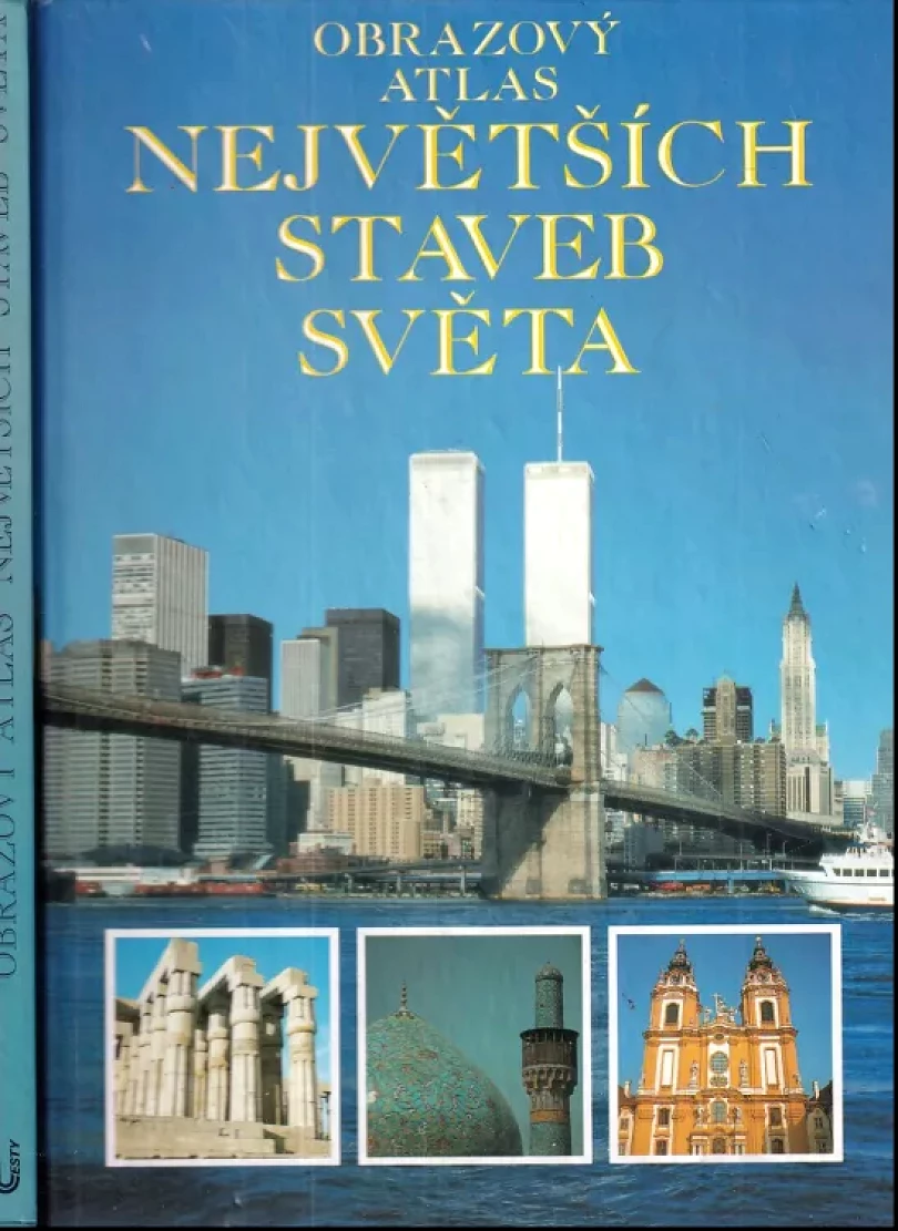 Obrazový atlas největších staveb světa (Jonathan Meades, 1995)