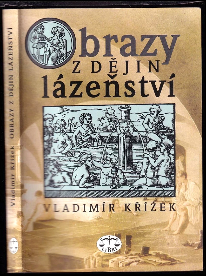Obrazy z dějin lázeňství (Vladimír Křížek, 2002)