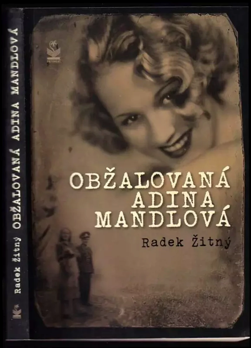 Levně Obžalovaná Adina Mandlová (Radek Žitný, 2013)