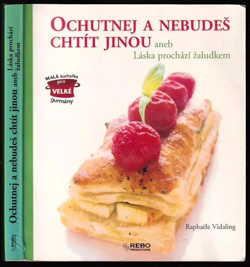 Ochutnej a nebudeš chtít jinou, aneb, Láska prochází žaludkem (Raphaële Vidaling, 2007)