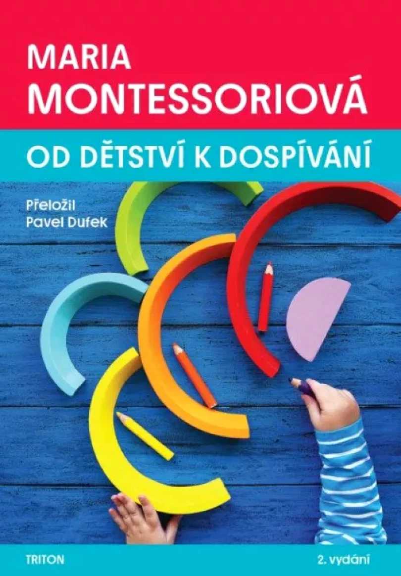 Levně Od dětství k dospívání (Maria Montessori, 2023)