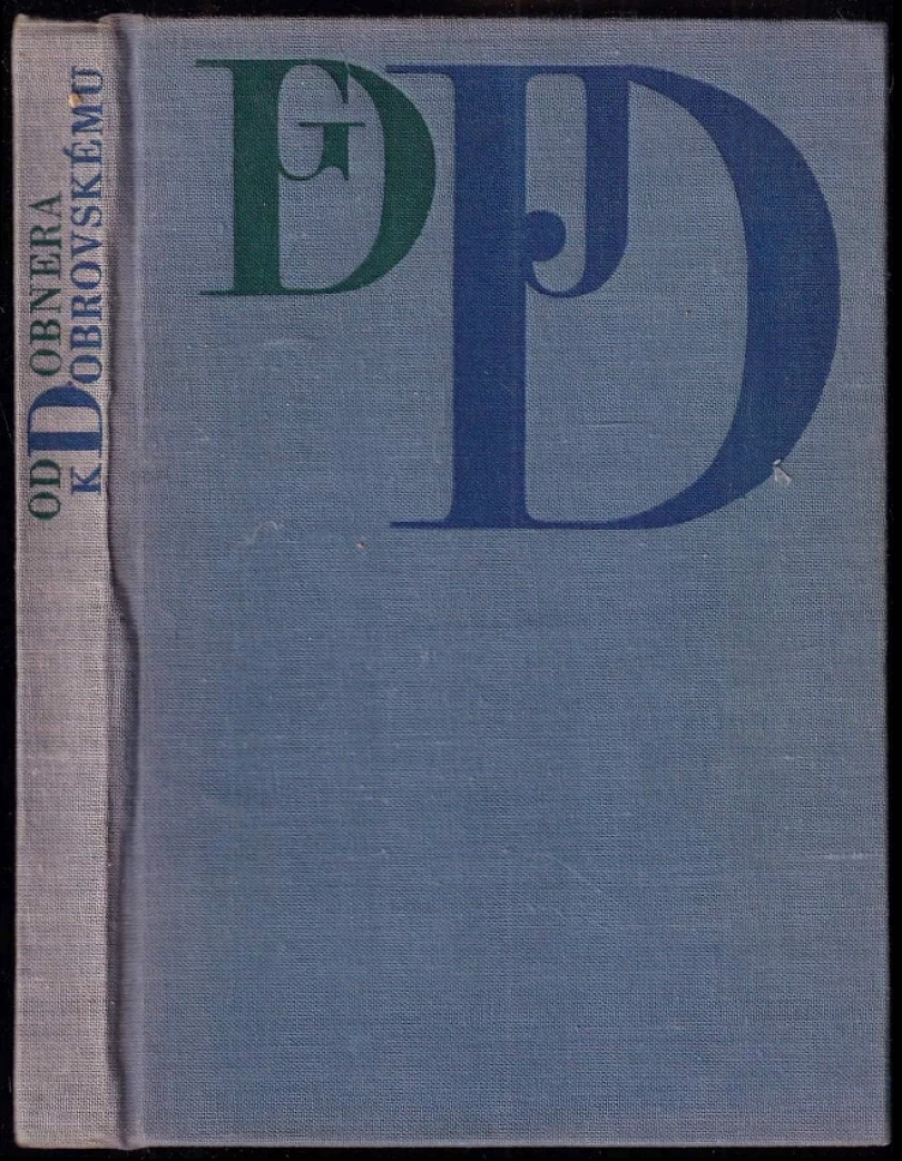 Levně Od Dobnera k Dobrovskému (Bedřich Slavík, 1975)