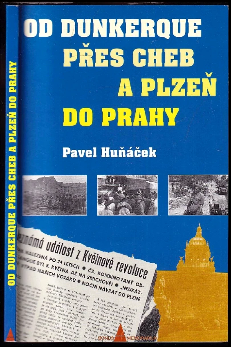 Od Dunkerque přes Cheb a Plzeň do Prahy (Pavel Huňáček, 1997)