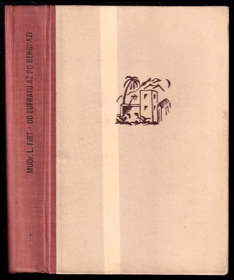 Levně Od Eufratu až po Benghazi (Leopold Firt, 1947)